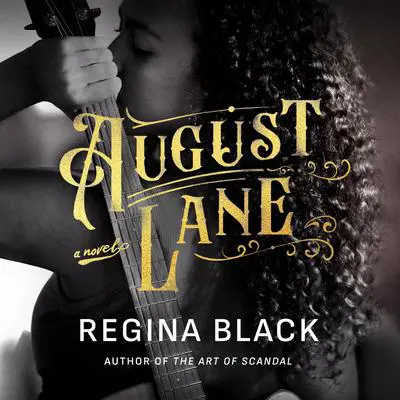 August Lane Audibook, by Regina Black
