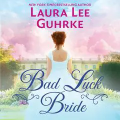 Bad Luck Bride Audibook, by Laura Lee Guhrke