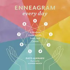 Enneagram Every Day: A Modern Guide to Life, Love, and Career Audibook, by Dayo Ajanaku