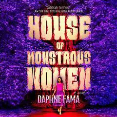House of Monstrous Women Audibook, by Daphne Fama