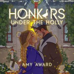 Honkers Under the Holly Audibook, by Amy Award