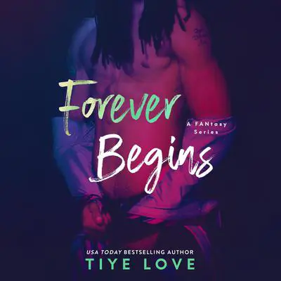 Forever Begins Audibook, by Tiye 