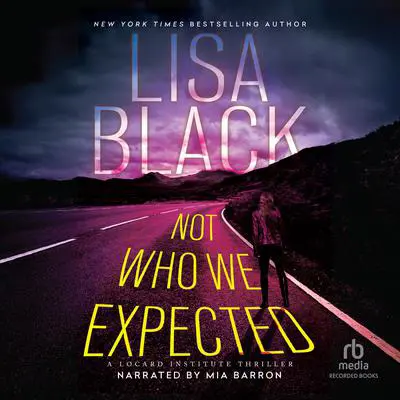 Not Who We Expected Audibook, by Lisa Black