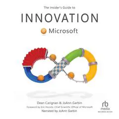 The Insider's Guide to Innovation at Microsoft Audibook, by Dean Carignan