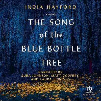 The Song of the Blue Bottle Tree Audibook, by India Hayford