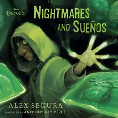 Encanto: Nightmares and Sueños Audibook, by Alex Segura