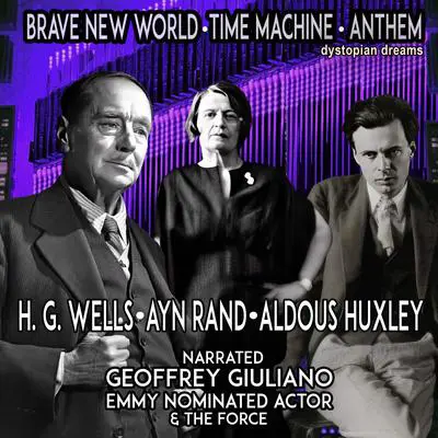 Brave New World Time Machine Anthem: A Dystopian Trilogy Audibook, by Ayn Rand