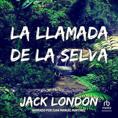 La llamada de la selva 'The Call of the Wild' Audibook, by Jack London
