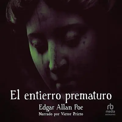 El entierro prematuro 'The Premature Burial' Audibook, by Edgar Allan Poe