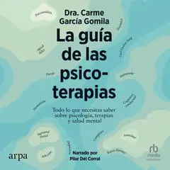 La guía de las psicoterapias 'A Guide to Psychotherapies' Audibook, by Carme García Gomila