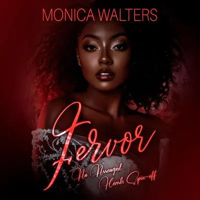 Fervor: An Arranged Hearts Spin-Off Audibook, by Monica Walters