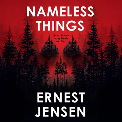 Nameless Things Audibook, by Ernest Jensen