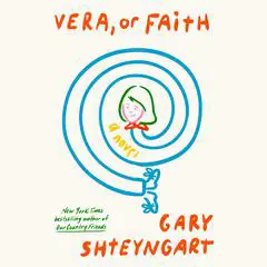 Vera, or Faith: A Novel Audibook, by Gary Shteyngart