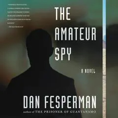 The Amateur Spy Audibook, by Dan Fesperman