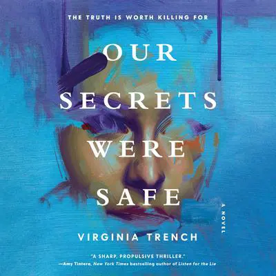 Our Secrets Were Safe: A Novel Audibook, by Virginia Trench