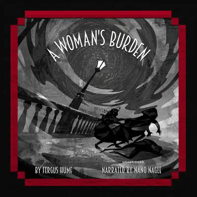 A Woman's Burden Audibook, by Fergus Hume