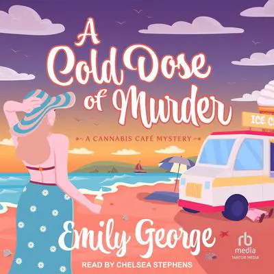 A Cold Dose of Murder Audibook, by Emily George