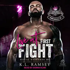 Love at First Fight: Royal Bastards MC: Huntsville Chapter Audibook, by K. L. Ramsey