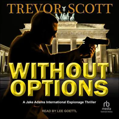 Without Options Audibook, by Trevor Scott