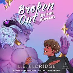 Broken Out (By the Human) Audibook, by L.E. Eldridge