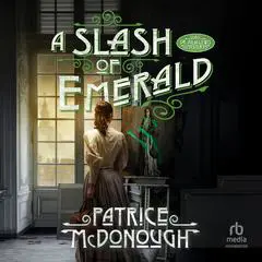 A Slash of Emerald: A Dr. Julia Lewis Mystery Audibook, by Patrice McDonough