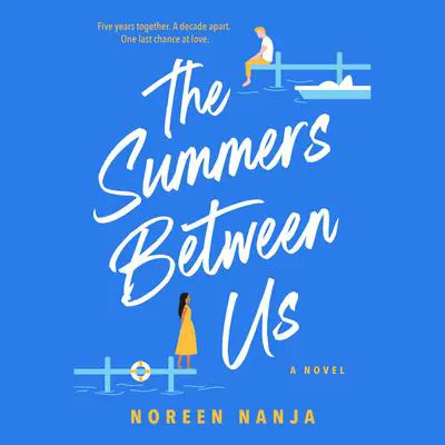 The Summers Between Us Audibook, by Noreen Nanja