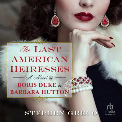 The Last American Heiresses Audibook, by Stephen Greco
