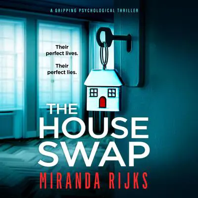 The House Swap Audibook, by Miranda Rijks