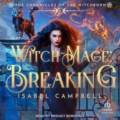 Witch-Mage: Breaking Audibook, by Michael Anderle