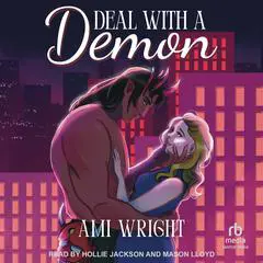 Deal with a Demon Audibook, by Ami Wright