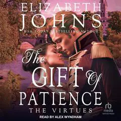 The Gift of Patience Audibook, by Elizabeth Johns
