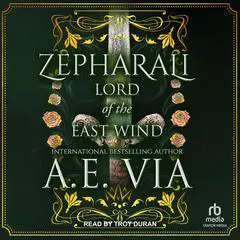 Zepharali: Lord of the East Wind Audibook, by A. E. Via
