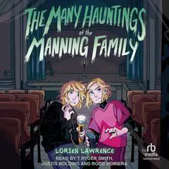 The Many Hauntings of the Manning Family: A Novel Audibook, by Lorien Lawrence