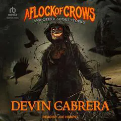 A Flock of Crows: And Other Short Stories Audibook, by Devin Cabrera