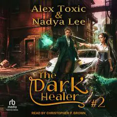 The Dark Healer: Book 2 Audibook, by Nadya Lee