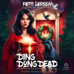 Ding Dong Dead Audibook, by Patti Larsen