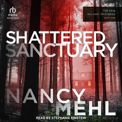 Shattered Sanctuary Audibook, by Nancy Mehl