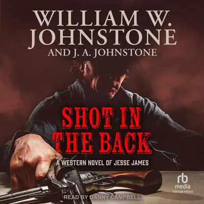 Shot in the Back Audibook, by William W. Johnstone