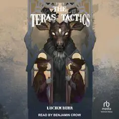 The Teras Tactics Audibook, by Lucien Burr