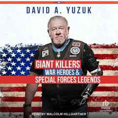 Giant Killers, War Heroes, and Special Forces Legends Audibook, by 