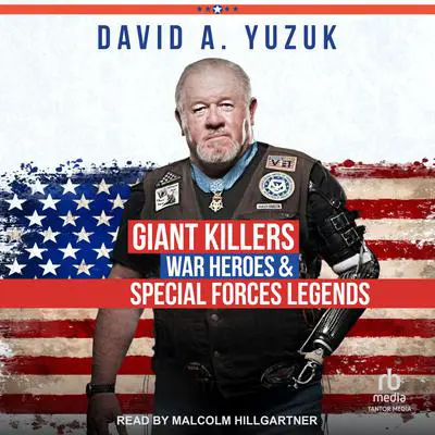 Giant Killers, War Heroes, and Special Forces Legends Audibook, by David A. Yuzuk