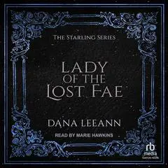 Lady of the Lost Fae Audibook, by Dana LeeAnn