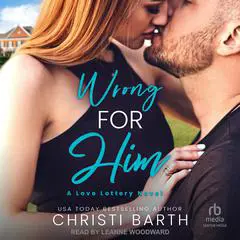 Wrong For Him Audibook, by Christi Barth