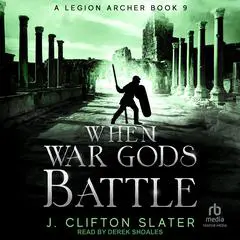 When War Gods Battle Audibook, by J. Clifton Slater
