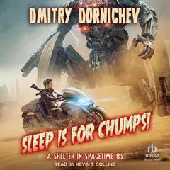 Sleep is for Chumps! Audibook, by 