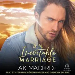 An Inevitable Marriage Audibook, by A.K. MacBride