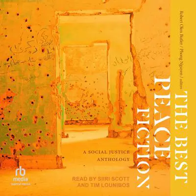 The Best Peace Fiction: A Social Justice Anthology Audibook, by Robert Olen Butler