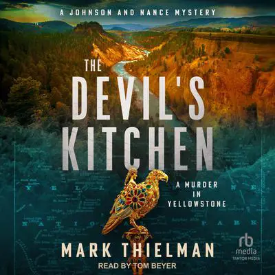 The Devil's Kitchen: A Murder in Yellowstone Audibook, by Mark Thielman