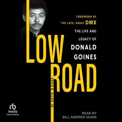 Low Road: The Life and Legacy of Donald Goines Audibook, by Eddie B. Allen