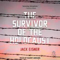 The Survivor of the Holocaust Audibook, by Jack Eisner